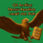 QS An-Nisa: Jihad Kalam Profetik Menuju Keadilan Langit dan Bumi