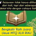 Bengkalis Raih Juara Umum MTQ XLIII Riau 2025, Ungguli 11 Daerah Lain